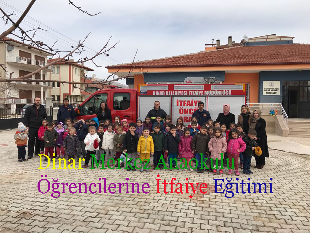 Dinar Merkez Anaokulu öğrencilerine İtfaiye Eğitimi