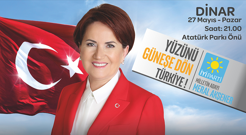 İyi Parti Genel Başkanı Ve Cumhurbaşkanı Adayı Meral Akşener Dinar’a Geliyor