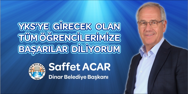 Başkan Acar, Yks'ye Girecek öğrencilere Başarılar Diledi