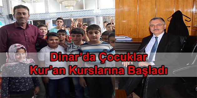 Dinar' Da çocuklar Kur’an Kursuna Başladı