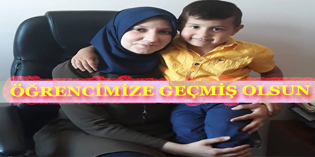125. Yıl Anaokulu öğrencisi Utku Ege Gürbüze Geçmiş Olsun