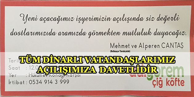 Tüm Dinarlı Hemşerilerimiz Açılışımıza Davetlidir.