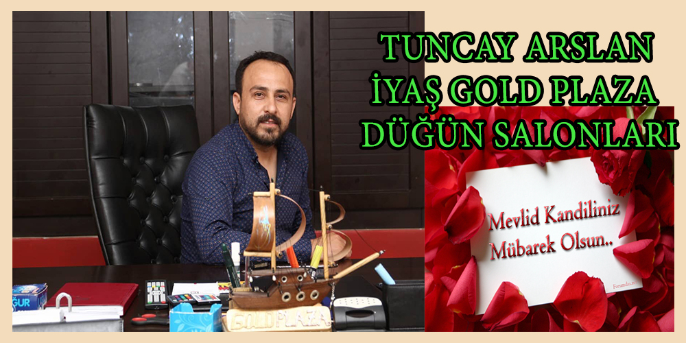 İyaş Gold Plana Düğün Salonları Sahibi Tuncay Arslan, Mevlid Kandili Mesajı