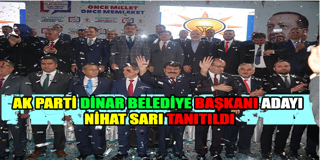 Ak Parti Afyon'da Başkan Adayı Nihat Sarı'yı Tanıttı