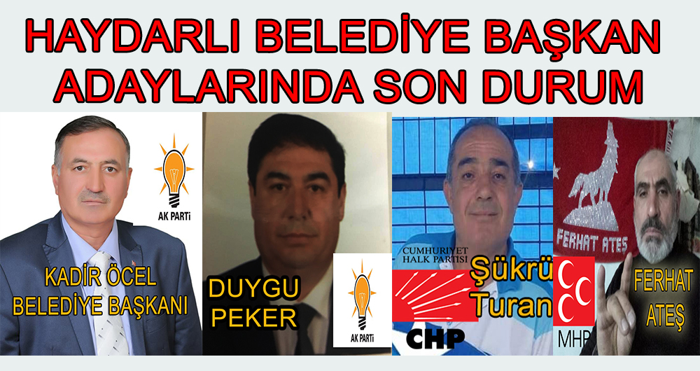 Haydarlı Belediye Başkan Adaylarında Son Durum