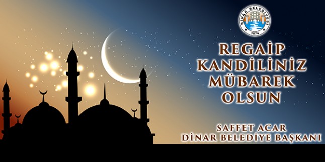 Başkan Acar Regaip Kandili Nedeniyle Bir Mesaj Yayımladı