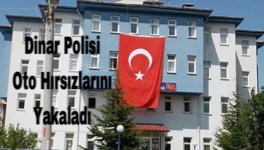 Dinar İlçemizde Oto Hırsızları Yakayı Ele Verdi