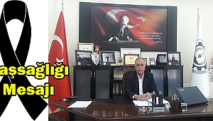 Başkan Abdullah Bağırkan'dan Başsağlığı Mesajı