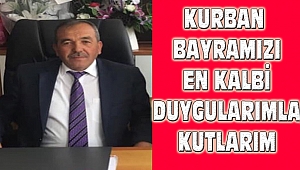 Başkan Şuayip Çiçek Kurban Bayramı Sebebiyle Mesaj Yayınladı