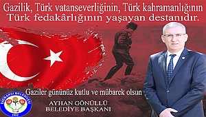 Başmakçı Belediye Başkanı Gönüllü, Gaziler Günü Mesajı Yayınladı