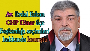 Dinar CHP İlçe Başkanlığı Seçimleri Hakkında konuştu