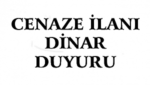 Dinar'da Cenaze İlanı