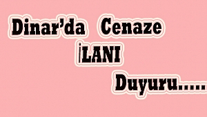 Dinar'da Cenaze İlanı