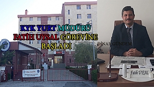 Dinar'da KYK Müdürü Fatih Uysal Görevine başladı