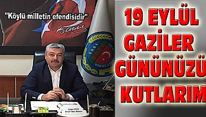 Dinar Ziraat Odası Başkanı Güçlü, Gaziler Günü Dolayısıyla Mesaj Yayınladı