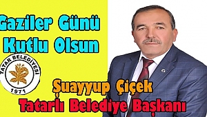 Tatarlı Belediye Başkanı Çiçek, Gaziler Günü Mesajı Yayınladı