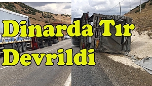 Dinar'da Tır Devrildi