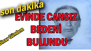 Evinde Cansız Bedeni Bulundu