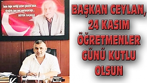 Başkan Bayram Ceylan'dan 24 Kasım Öğretmenler Günü Mesajı
