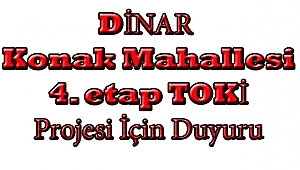 Dinar Konak Mahallesi 4. Etap TOKİ Projesi Gerçekleştirilecek