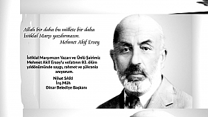 Başkan Sarı dan İstiklal Marşımızın Yazarı Mehmet Akif Ersoy’u Anma Mesajı