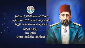 Başkan Sarı dan Sultan 2. Abdülhamid Han'ın Ölüm yıldönümü Mesajı