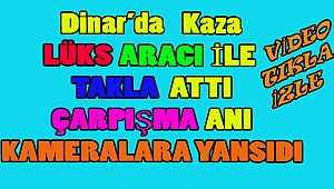 Dinar'da Kaza Araba Takla Attı