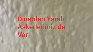 Dinar'da Yaralı Askerlerimiz de Var