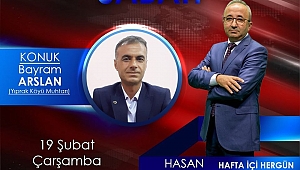 Yıprak Köyü Muhtarı Bayram Arslan, Kanal 3 Televizyonunda Konuşacak