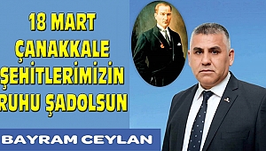 Başkan Ceylan’dan 18 Mart Mesajı