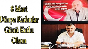 Başkan Ceylan’dan 8 Mart Dünya Kadınlar Günü Mesajı