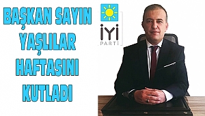 Başkan Sayın Yaşlılar Haftasını Kutladı