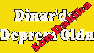Dinar'da Deprem Meydana Geldi