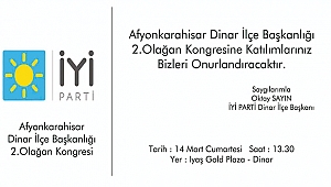 İYİ PARTİ DİNAR İLÇE KONGRESİNE DAVET