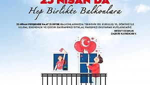23 Nisan'da Hep Birlikte Balkonlara