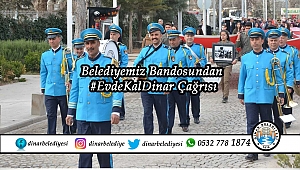 Belediye Bandomuzdan #EvdeKalDinar Çağrısı 