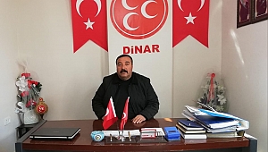 MHP Dinar İlçe Başkan'ı Mustafa Karahan Açıklama Yaptı 