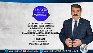 Belediye Başkanımız Nihat Sarı’dan 1 Mayıs Emek ve Dayanışma günü mesajı
