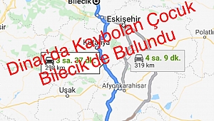 Dinar'da Kaybolan Çocuk Bilecik'de Bulundu