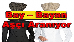 Bay – Bayan Aşçı Aranıyor