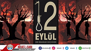 Başkan Sarı’dan 12 Eylül Darbesi Yıl Dönümü Mesajı