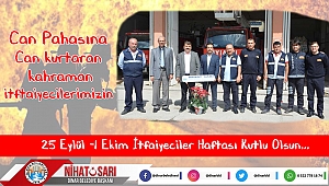 Belediye Başkanımız Nihat Sarı’dan İtfaiyeciler Haftası Mesajı