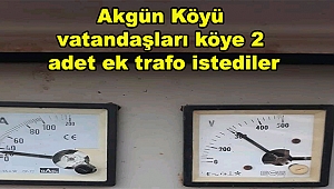Akgün Köylüleri Ek Elektrik Trafosu İstiyor