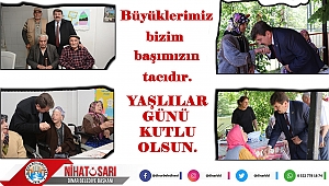Başkan Sarı dan Yaşlılar Günü mesajı