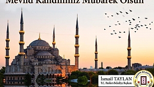 Başkan Taylan’ın Mevlid Kandili Mesajı