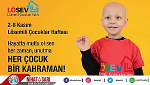 Belediye Başkanımız Nihat Sarı’dan 2-8 Kasım Lösemili çocuklar haftası mesajı