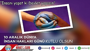 Başkan Sarı dan 10 Aralık Dünya İnsan Hakları Günü Mesajı