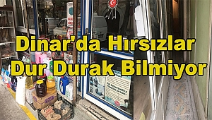 Dinar'da Hırsızlar Dur Durak Bilmiyor