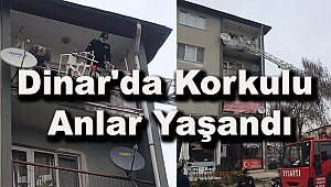 Dinar'da Korkulu Anlar Yaşandı