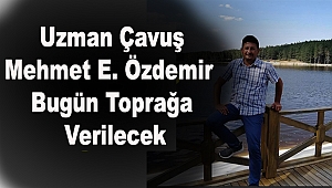 Akçaköy'de Uzman Çavuş Özdemir Toprağa verilecek